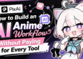 How to Build an AI Anime Workflow Without Paying for Every Tool
